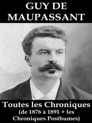 cover image of Toutes les Chroniques de Guy de Maupassant